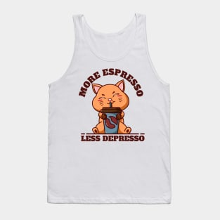 More Espresso Less Depresso Tank Top